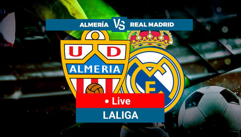 Real Madrid vs Almeria LIVE