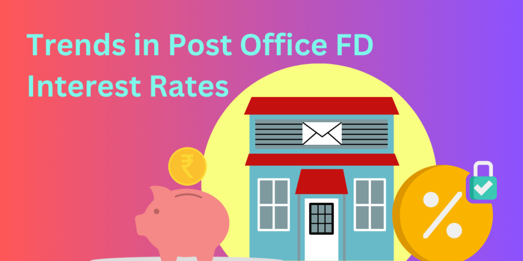 Trends in Post Office FD Interest Rates