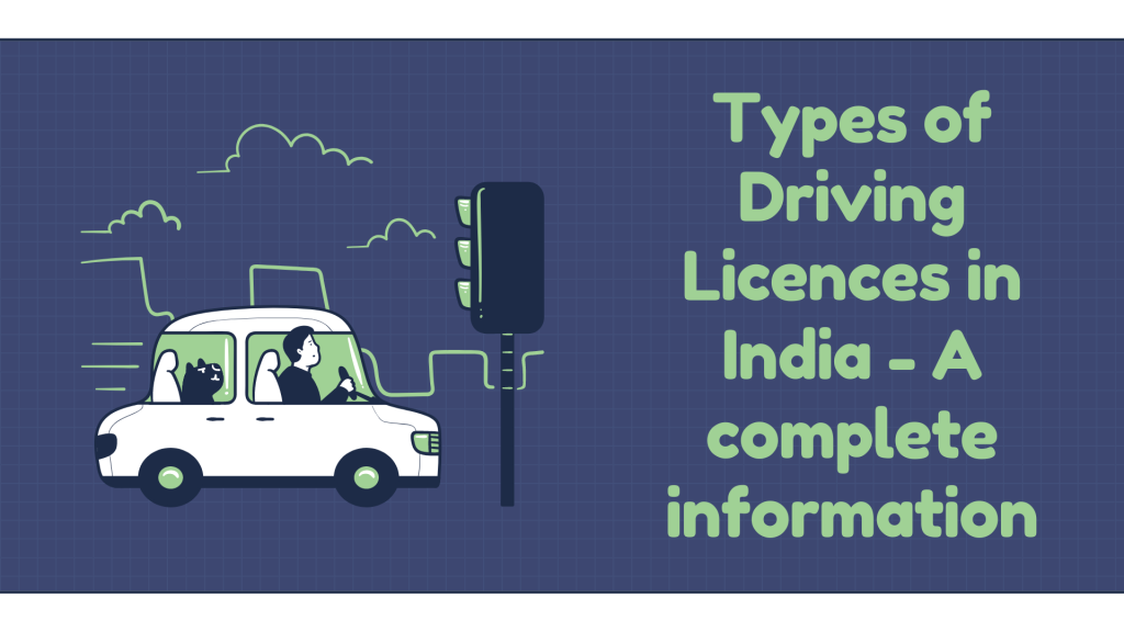 Types of Driving Licences in India - A complete information
