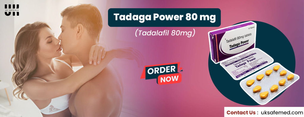 Tadaga Power 80 Mg: A Great Remedy to Acquire Smoother Erections